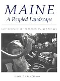 Maine, A Peopled Landscape: Salt Documentary Photography, 1978-1995