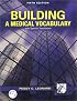 Building A Medical Vocabulary: With Spanish Translations (Book with CD)