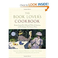 The Book Lover's Cookbook: Recipes Inspired by Celebrated Works of Literature, and the Passages That Feature Them