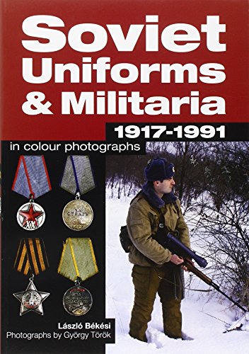 soviet uniforms  militaria 1917 1991 in colour photographs