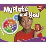 MyPlate and You (Health and Your Body)