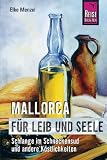 Mallorca f&uuml;r Leib und Seele. - Elke Menzel