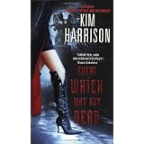 Every Which Way But Dead (The Hollows, Book 3) ~ Kim Harrison