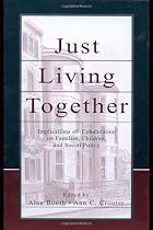 Just Living Together: Implications of Cohabitation on Families, Children, and Social Policy