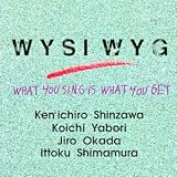 What You Sing Is What You Get