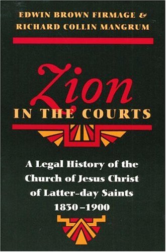 Zion in the Courts: A Legal History of the Church of Jesus Christ of Latter-day Saints, 1830-1900 under Canon Law in The Books Store