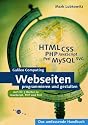 Webseiten programmieren und gestalten - HTML, CSS, JavaScript, PHP, Perl, MySQL, SVG, mit CD.