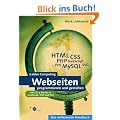 Webseiten programmieren und gestalten: HTML, CSS, JavaScript, PHP, Perl, MySQL, SVG (Galileo Computing)