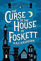 The Curse of the House of Foskett: The Gower Street Detective: Book 2 (Grower Street Detectives)
