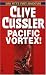 Books : Pacific Vortex (Dirk Pitt)