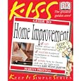 KISS Guide to Home Improvement (Keep It Simple Series) by Martin Preston
