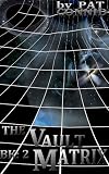 The Vault Matrix: Book 2 (Shoot First Series)