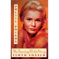 Pretty Poison: Tuesday Weld Story