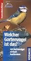 Welcher Gartenvogel ist das?: 126 Gartenv&ouml;gel einfach bestimmen. Basic