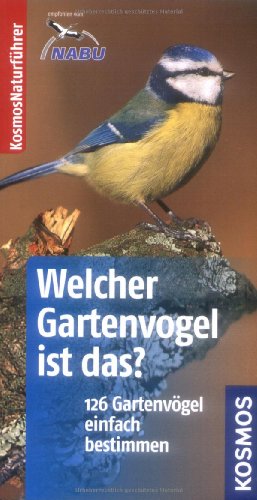 Produkt-Bild: Welcher Gartenvogel ist das?: 126 Gartenv&ouml;gel einfach bestimmen. Basic