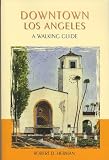 Downtown Los Angeles: A Walking Guide
