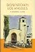 Books : Downtown Los Angeles: A Walking Guide