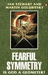 Fearful Symmetry: Is God a Geometer? (Penguin Science)