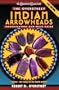 The Overstreet Indian Arrowheads Identification And Price Guide, 6th Edition (Official Overstreet Indian Arrowhead Identification and Price Guide)