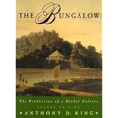 The Bungalow: The Production of a Global Culture
