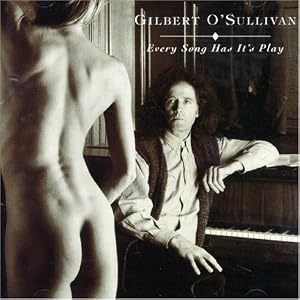 Gilbert O'sullivan - Every Song Has Its Play