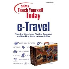 Sams Teach Yourself e-Travel Today