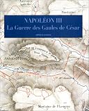La guerre des Gaules : Histoire de Jules César
