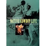 LegendsofOurTimes:NativeCowboyLife