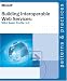 Book Building Interoperable Web Services using the WS-I Basic Profile 1.0 (Patterns & Practices)