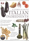Cook's Guide to Italian Ingredients