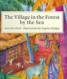 The village in the forest by the sea