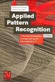 Applied Pattern Recognition. A Practical Introduction to Image and Speech Processing in C++
