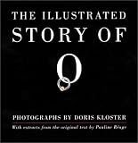 Die Geschichte der O. The Illustrated Story of O - Pauline R�age