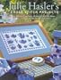 Julie Hasler's Cross Stitch Projects: 65 Quick & Easy Designs Perfect for Home, Children, and Special Occasions