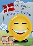 60 Minutes - The Pursuit of Happiness (February 17, 2008)