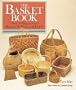 The Basket Book: Over 30 Magnificent Baskets to Make and Enjoy