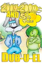 Zoom-Zoom and Slo-Poke Zoom-Zoom and Slo-Poke