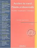 Accidents du travail, maladies professionnelles : Procédure, indemnisation, contentieux