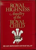 Royal Highness: Ancestry of the Royal Child