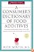 A Consumer's Dictionary of Food Additives: Descriptions in Plain English of More Than 12,000 Ingredients Both Harmful and Desirable Found in Foods (Consumer's Dictionary of Food Additives)