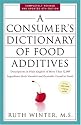 A Consumer's Dictionary of Food Additives: Descriptions in Plain English of More Than 12,000 Ingredients Both Harmful and Desirable Found in Foods