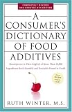 A Consumer's Dictionary of Food Additives: Descriptions in Plain English of More Than 12,000 Ingredients Both Harmful and Desirable Found in Foods (Consumer's Dictionary of Food Additives)