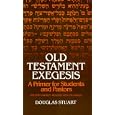 Old Testament Exegesis: A Primer for Students and Pastors by  Douglas K. Stuart