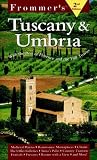 Tuscany and Umbria (Frommer's Complete Guides)