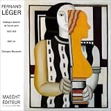 Fernand Leger Catalogue Raisonne De l'Oeuvre Peint: 1925-1928 (French Edition)