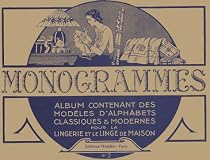 Monogrammes : Tome 2, Album contenant des modèles d'alphabets classiques et modernes pour la lingerie et le linge de maison