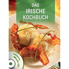 Das Irische Kochbuch. Inklusive Musik-CD.