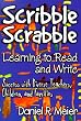 Scribble Scrabble--Learning to Read and Write: Success With Diverse Teachers, Children, and Families
