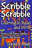 Scribble Scrabble--Learning to Read and Write: Success With Diverse Teachers, Children, and Families