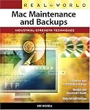 Real World Mac Maintenance and Backups (Real World)